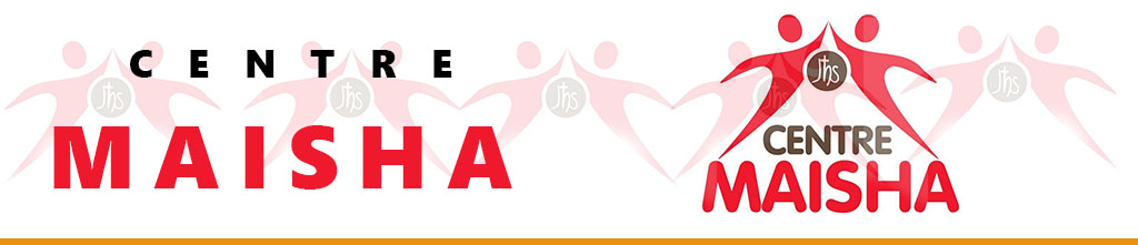 Centre Maïsha — œuvre de justice sociale